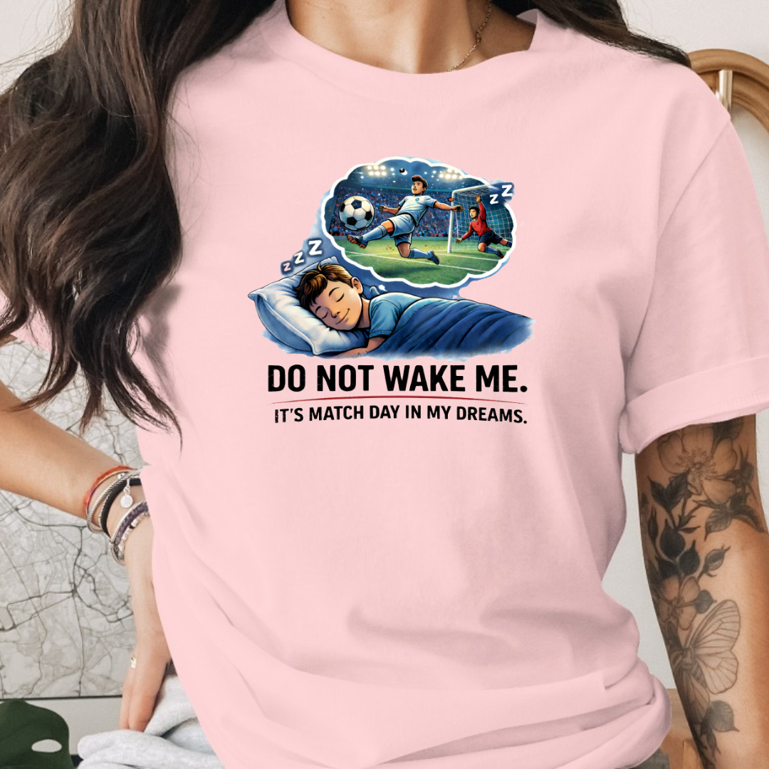 Soccer Do Not Wake Me Tee