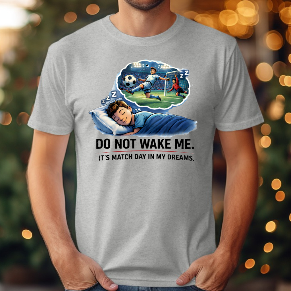Soccer Do Not Wake Me Tee