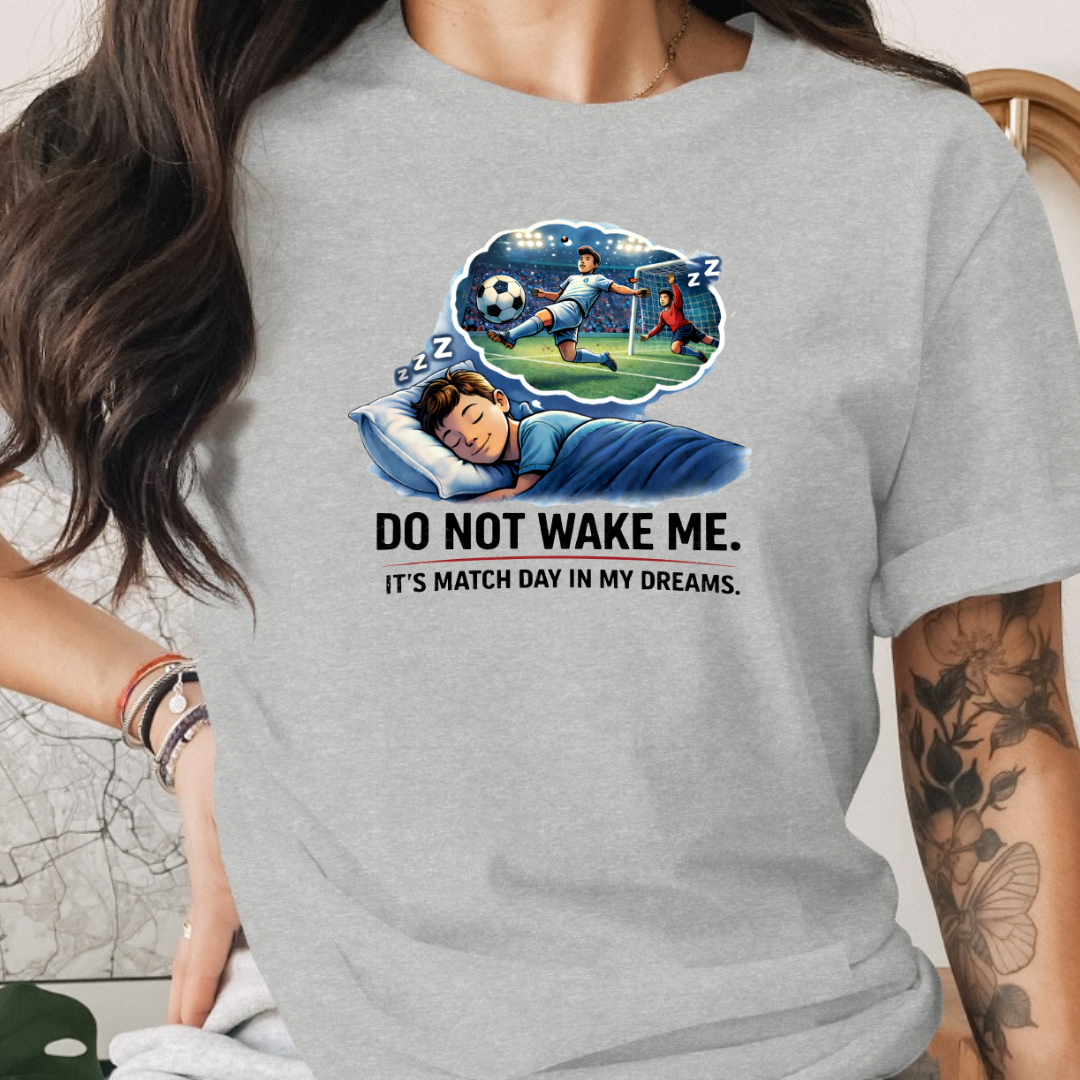 Soccer Do Not Wake Me Tee