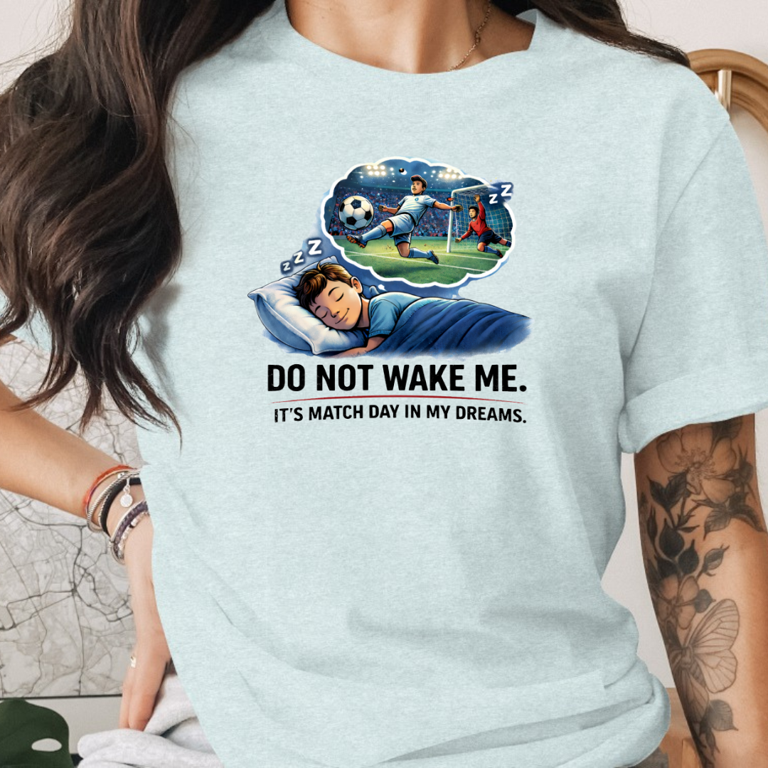 Soccer Do Not Wake Me Tee