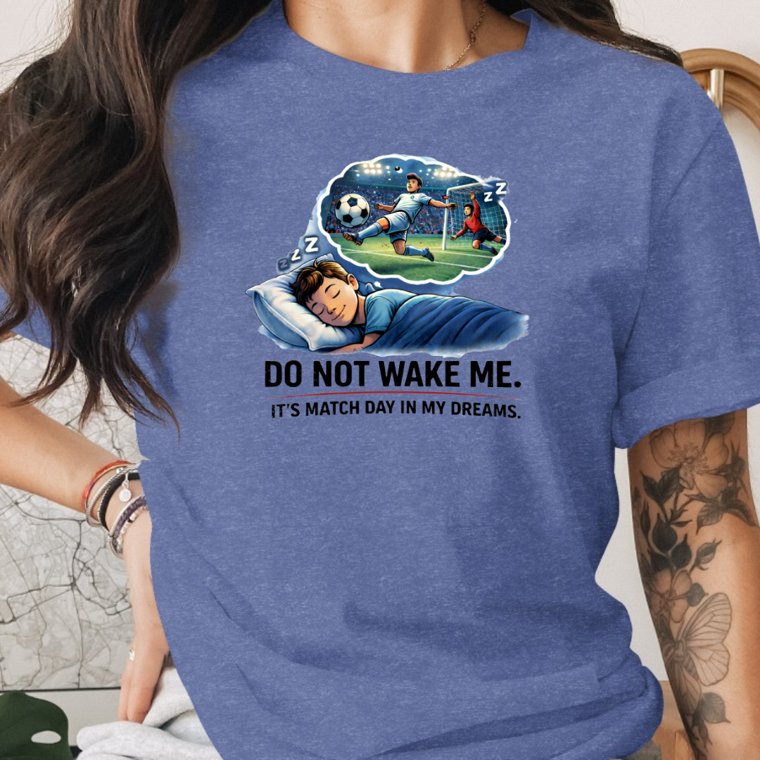 Soccer Do Not Wake Me Tee