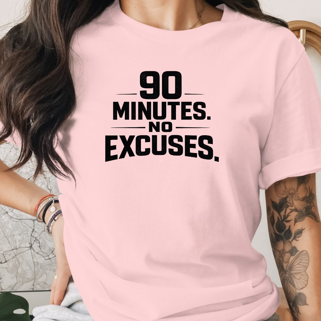 90 Minutes No Excuses Tee
