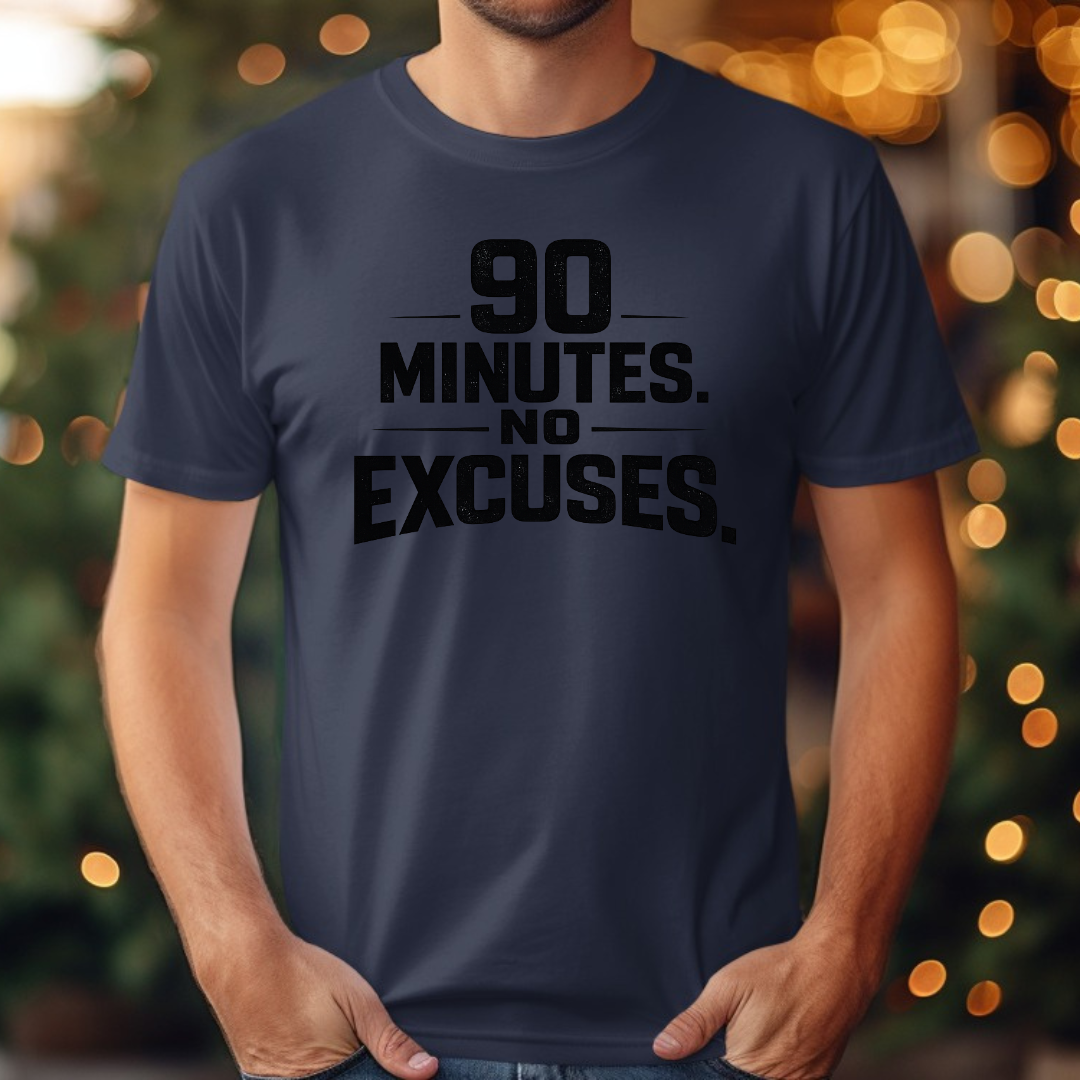 90 Minutes No Excuses Tee