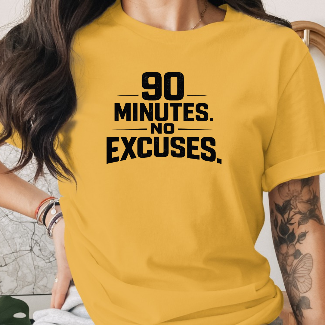 90 Minutes No Excuses Tee