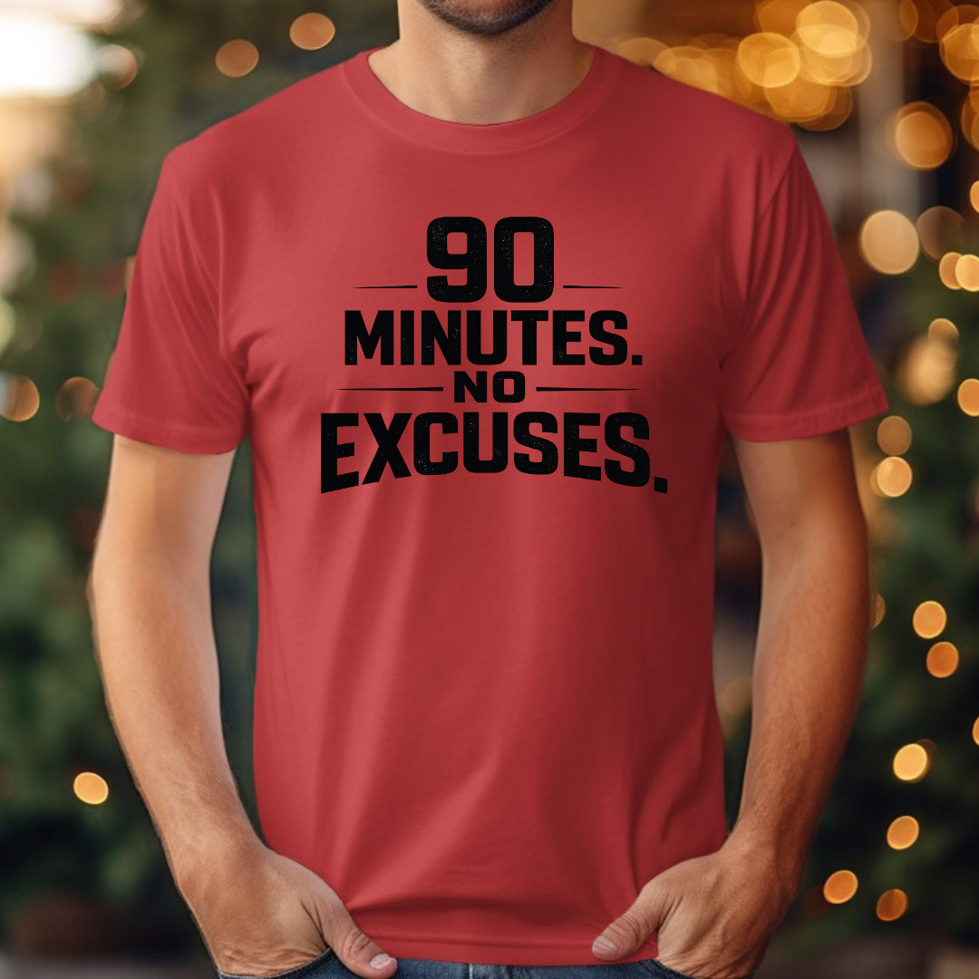 90 Minutes No Excuses Tee