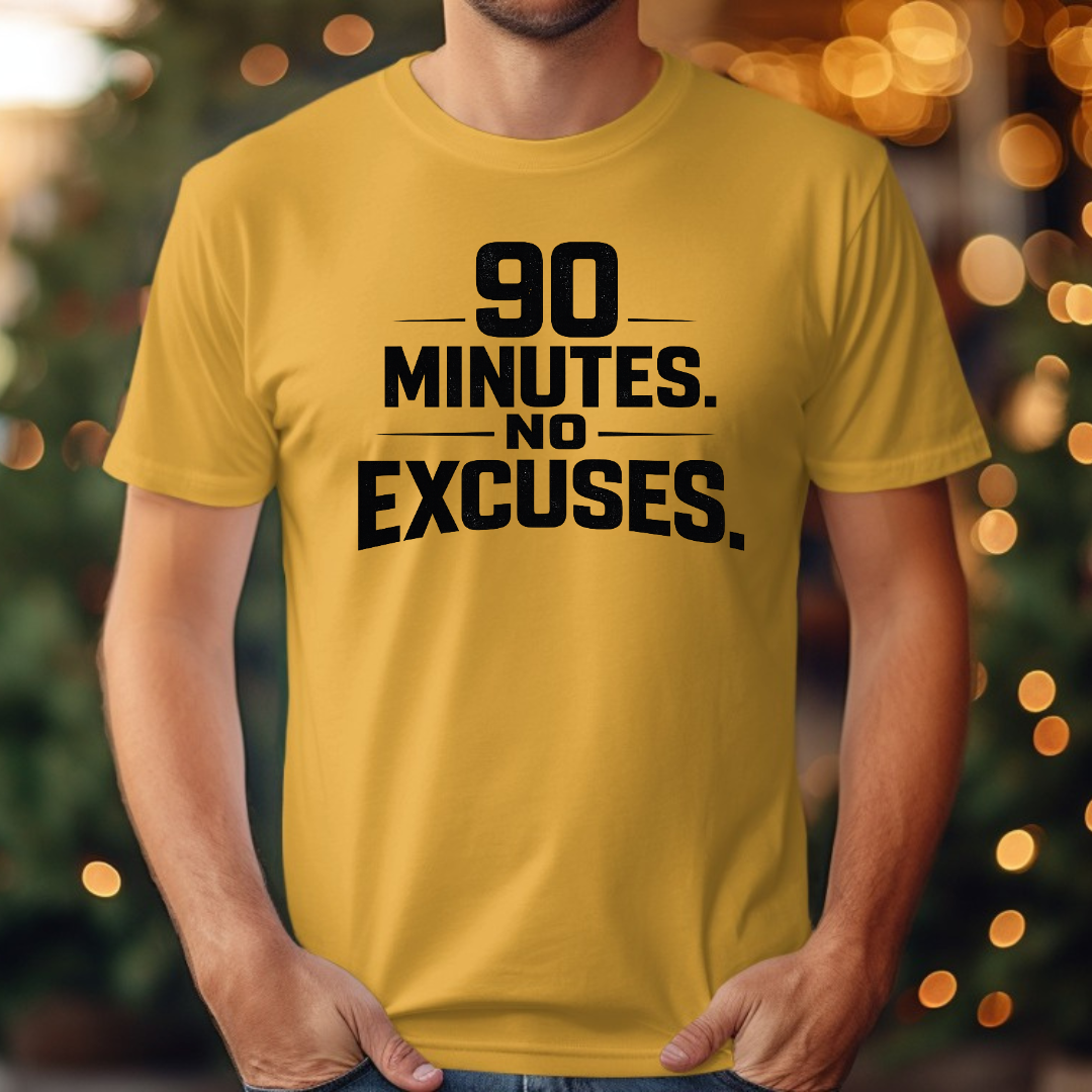 90 Minutes No Excuses Tee