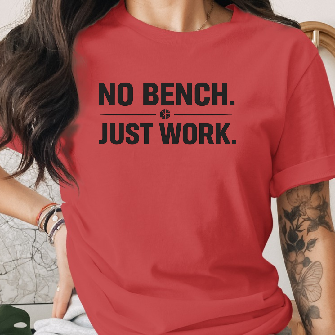 No Bench Just Work Tee