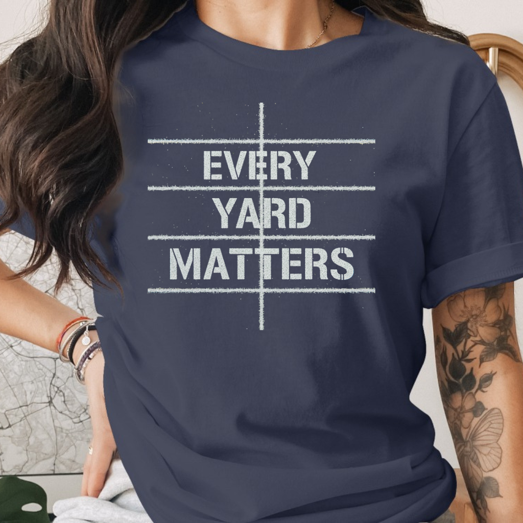 Every Yard Matters Tee