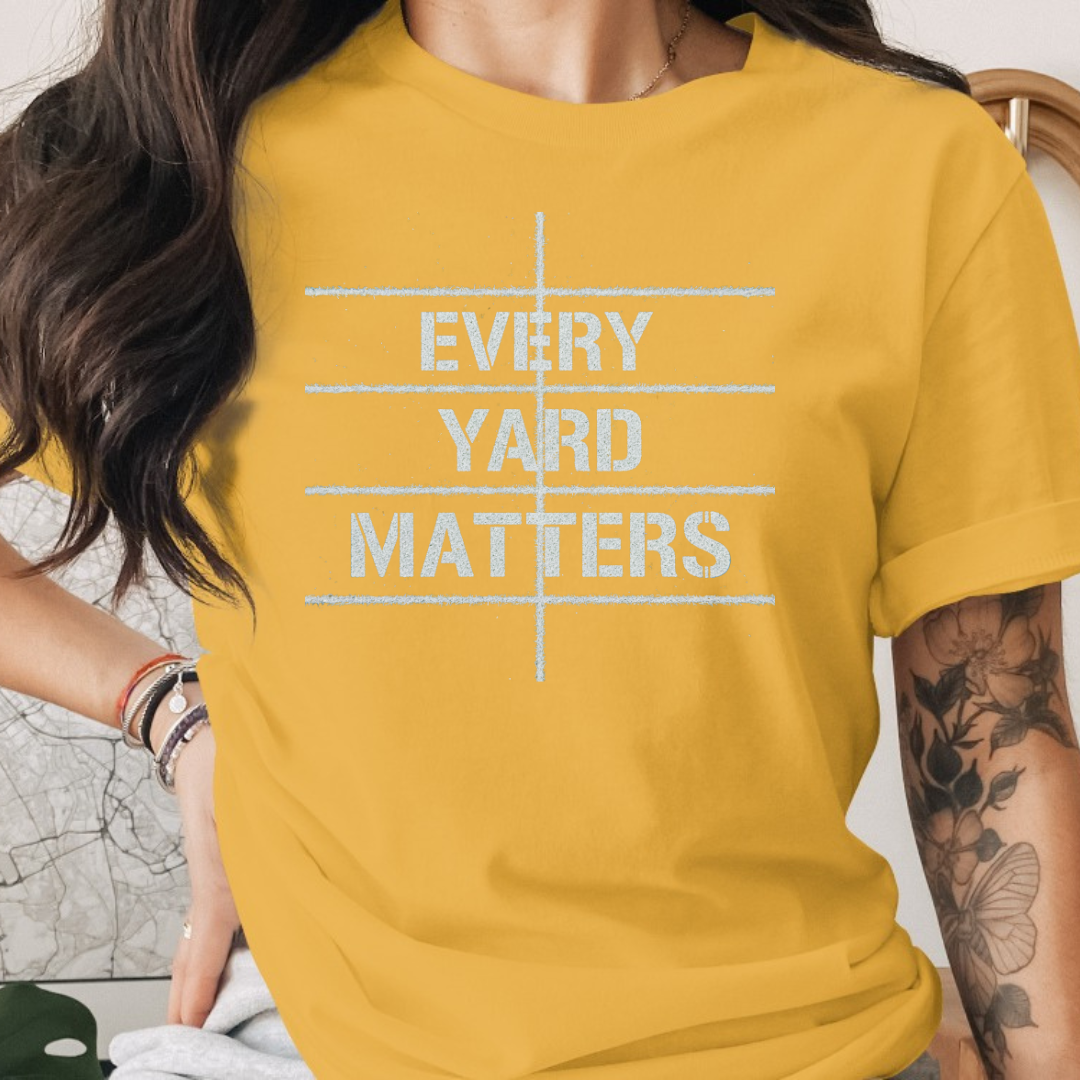 Every Yard Matters Tee