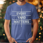 Every Yard Matters Tee