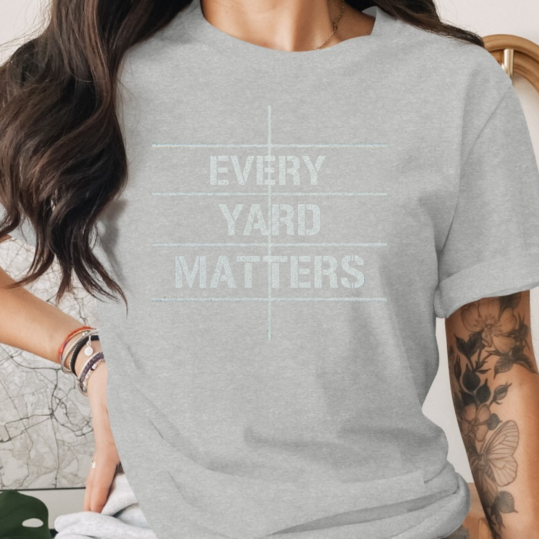 Every Yard Matters Tee