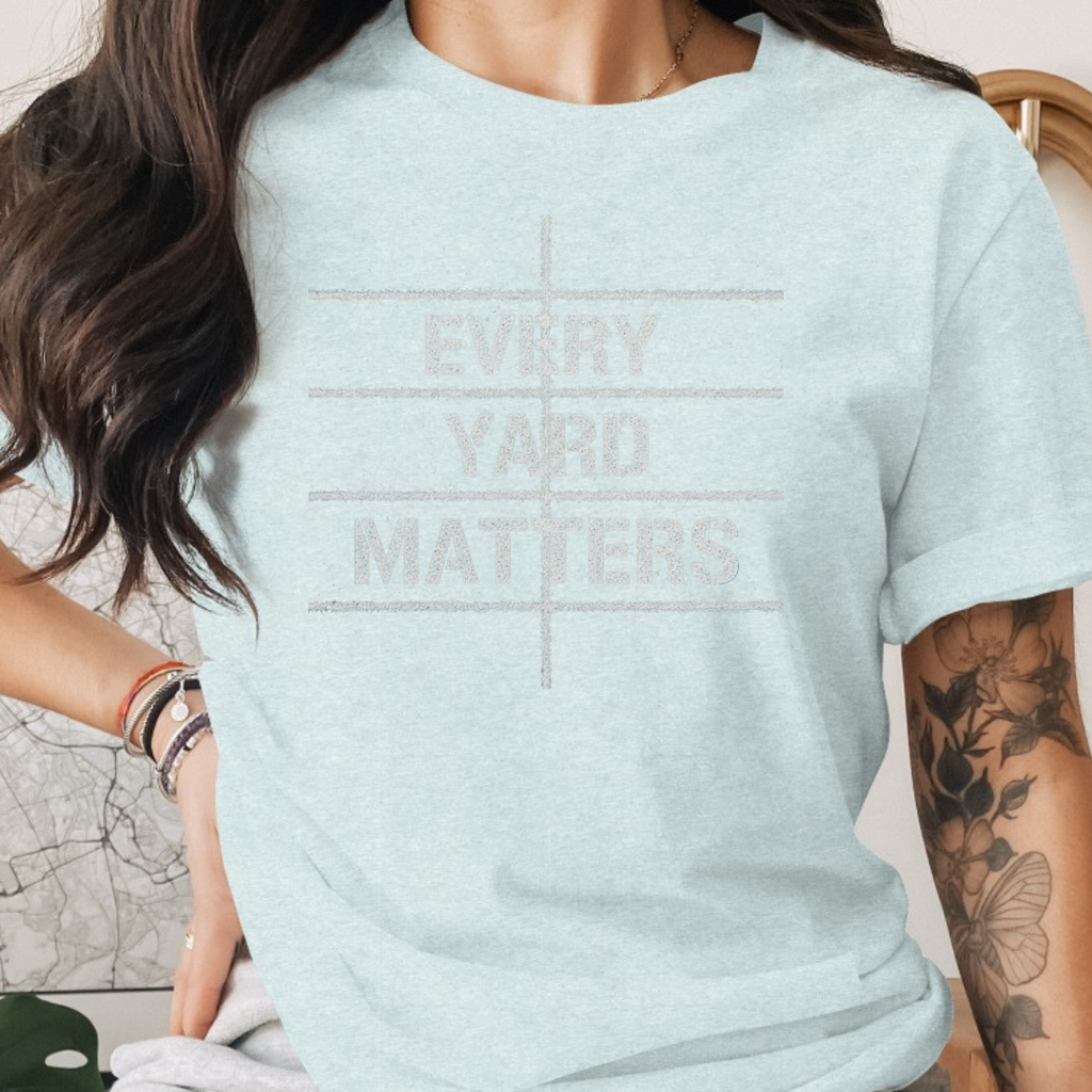 Every Yard Matters Tee