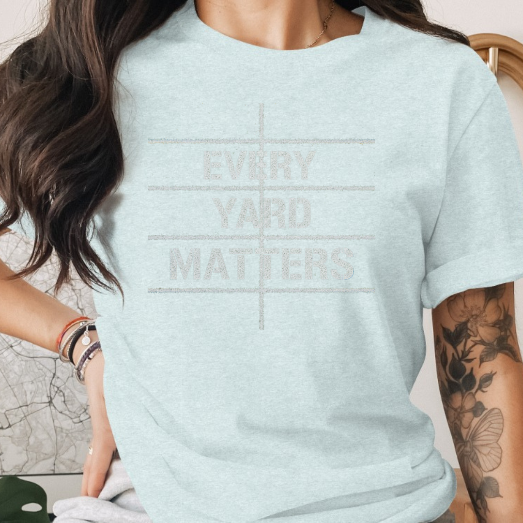 Every Yard Matters Tee