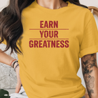 Earn Your Greatness Tee