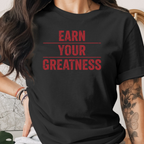Earn Your Greatness Tee