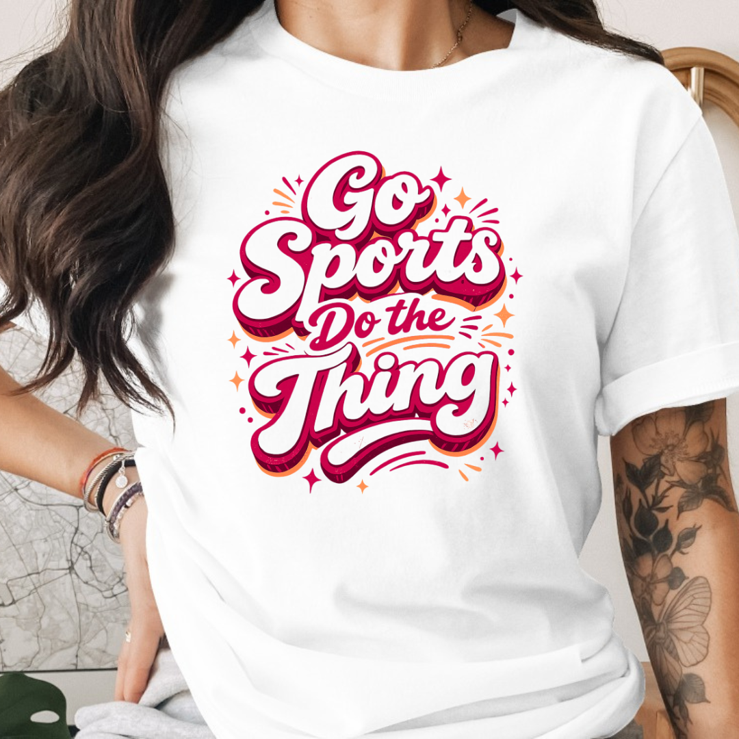 Go Sports Do the Things Tee