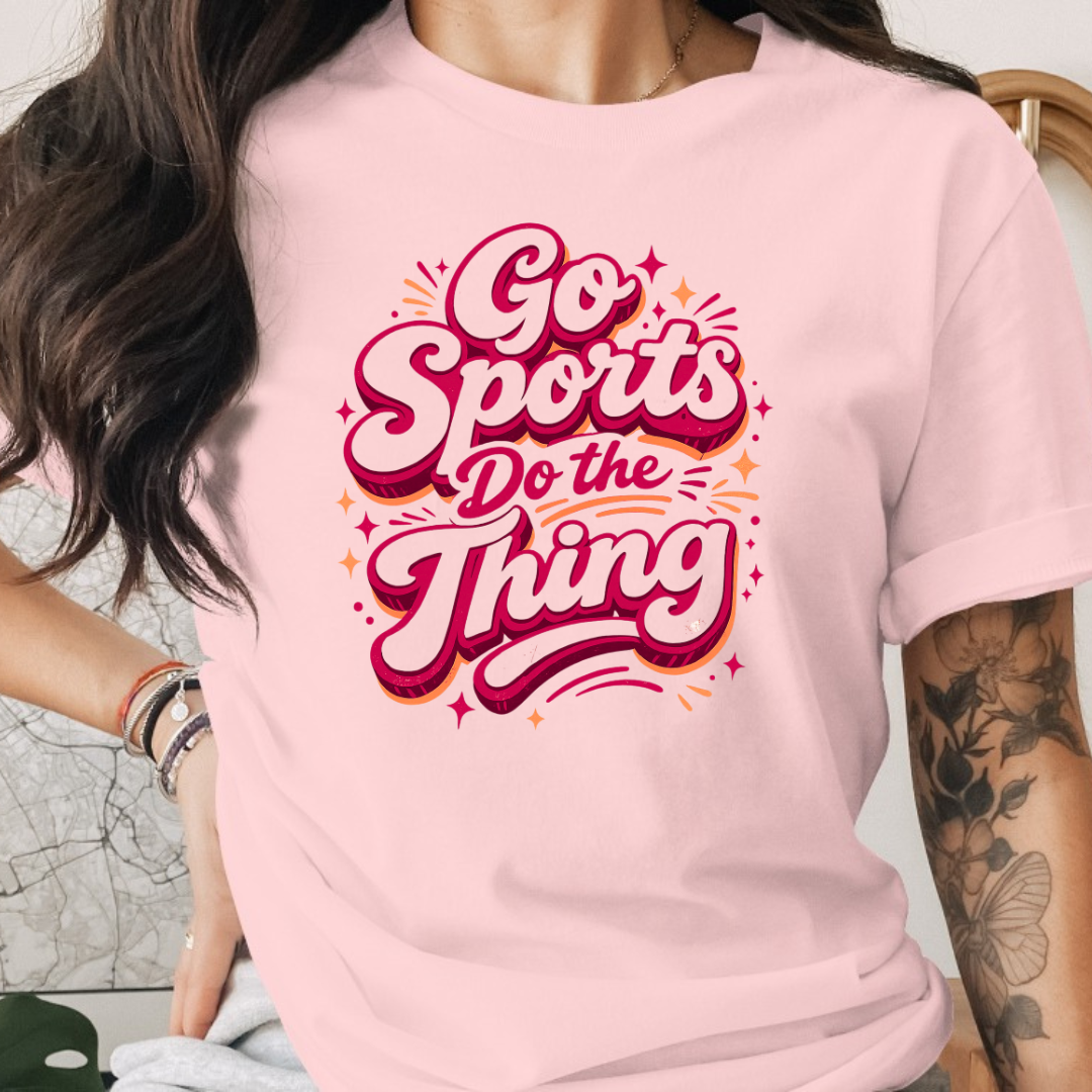 Go Sports Do the Things Tee