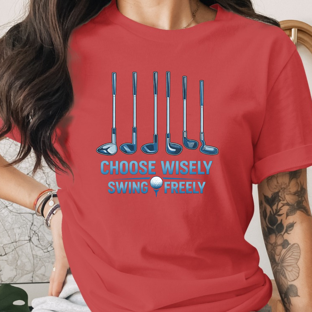 Choose Wisely Swing Freely Tee