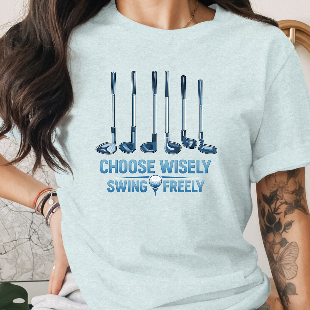 Choose Wisely Swing Freely Tee