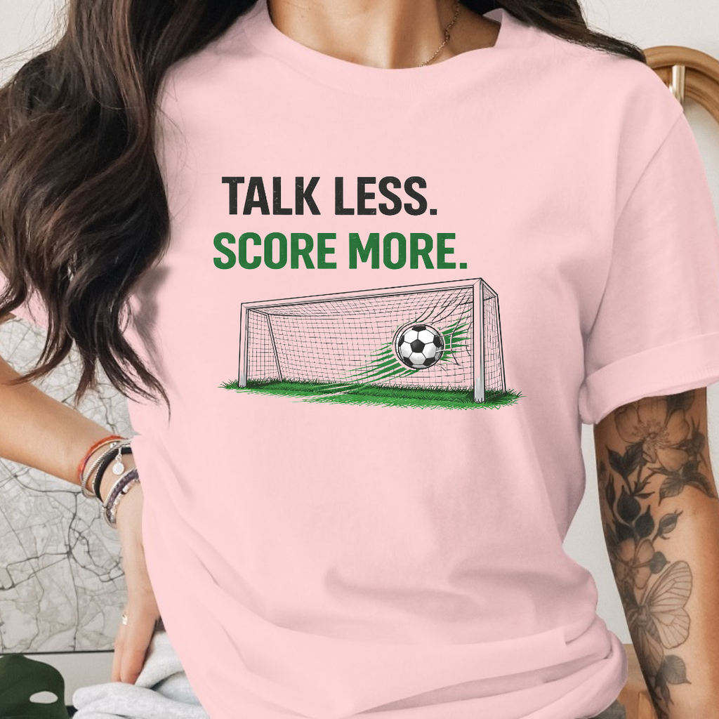Talk Less Score More Tee