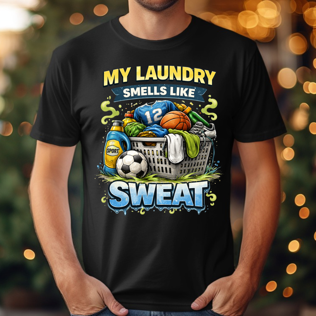 My Laundry Smells Like Sweat Tee