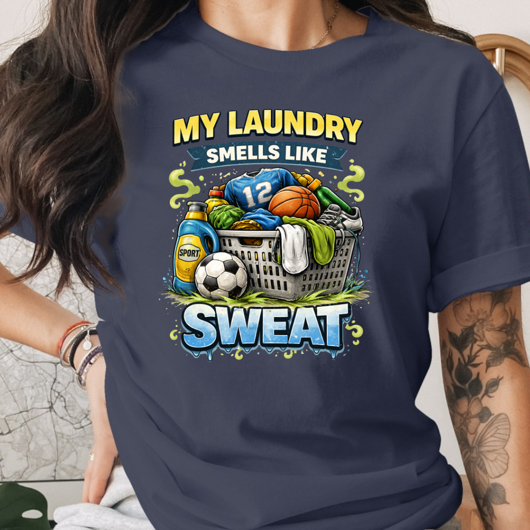 My Laundry Smells Like Sweat Tee