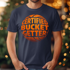 Certified Bucket Getter Tee