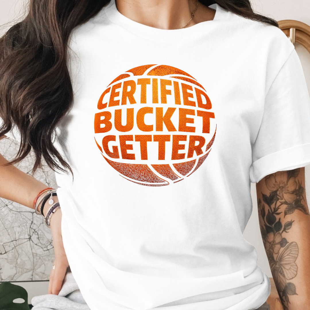 Certified Bucket Getter Tee