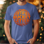 Certified Bucket Getter Tee