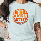 Certified Bucket Getter Tee