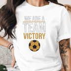 We are a Team Victory Tee