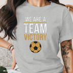 We are a Team Victory Tee