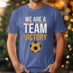 We are a Team Victory Tee