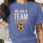 We are a Team Victory Tee