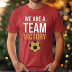 We are a Team Victory Tee