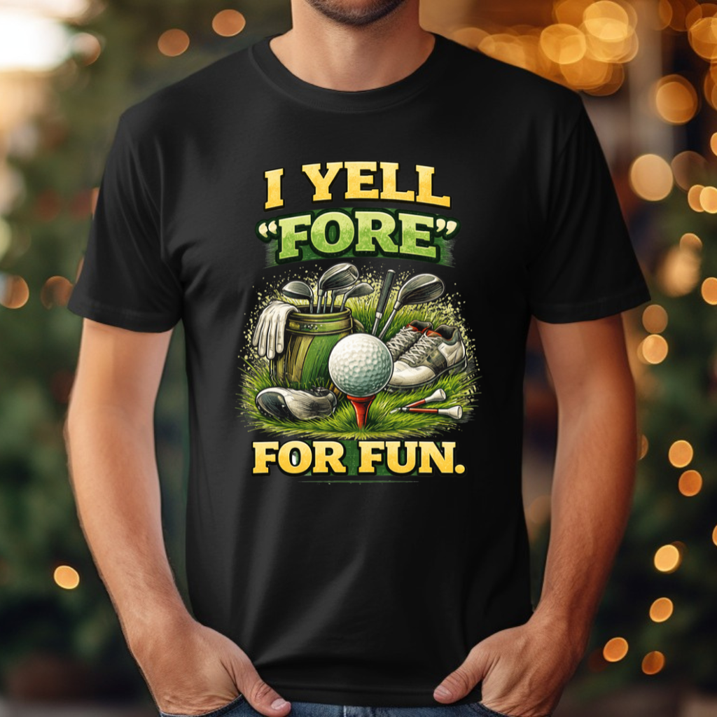 I Yell Fore For Fun Tee
