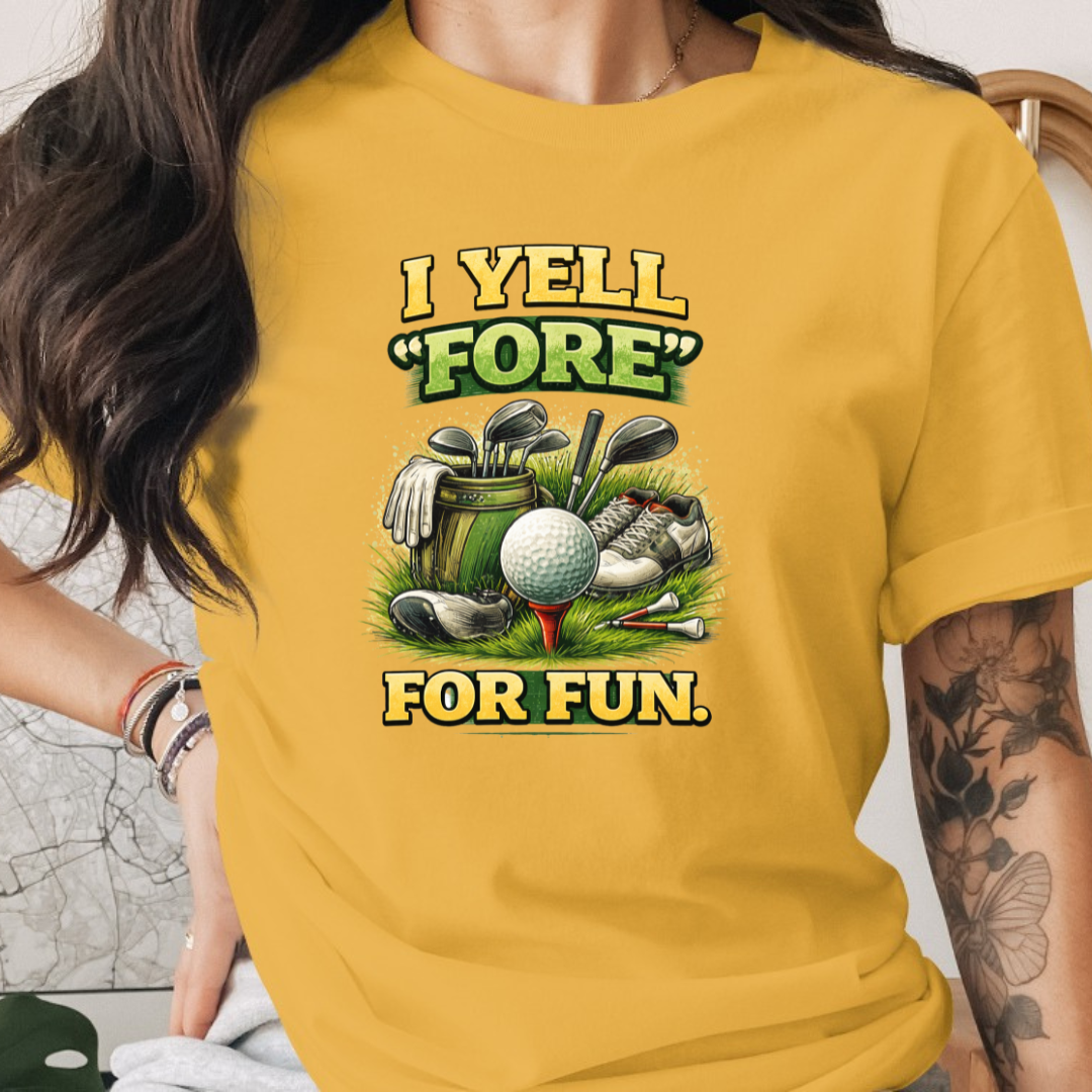 I Yell Fore For Fun Tee