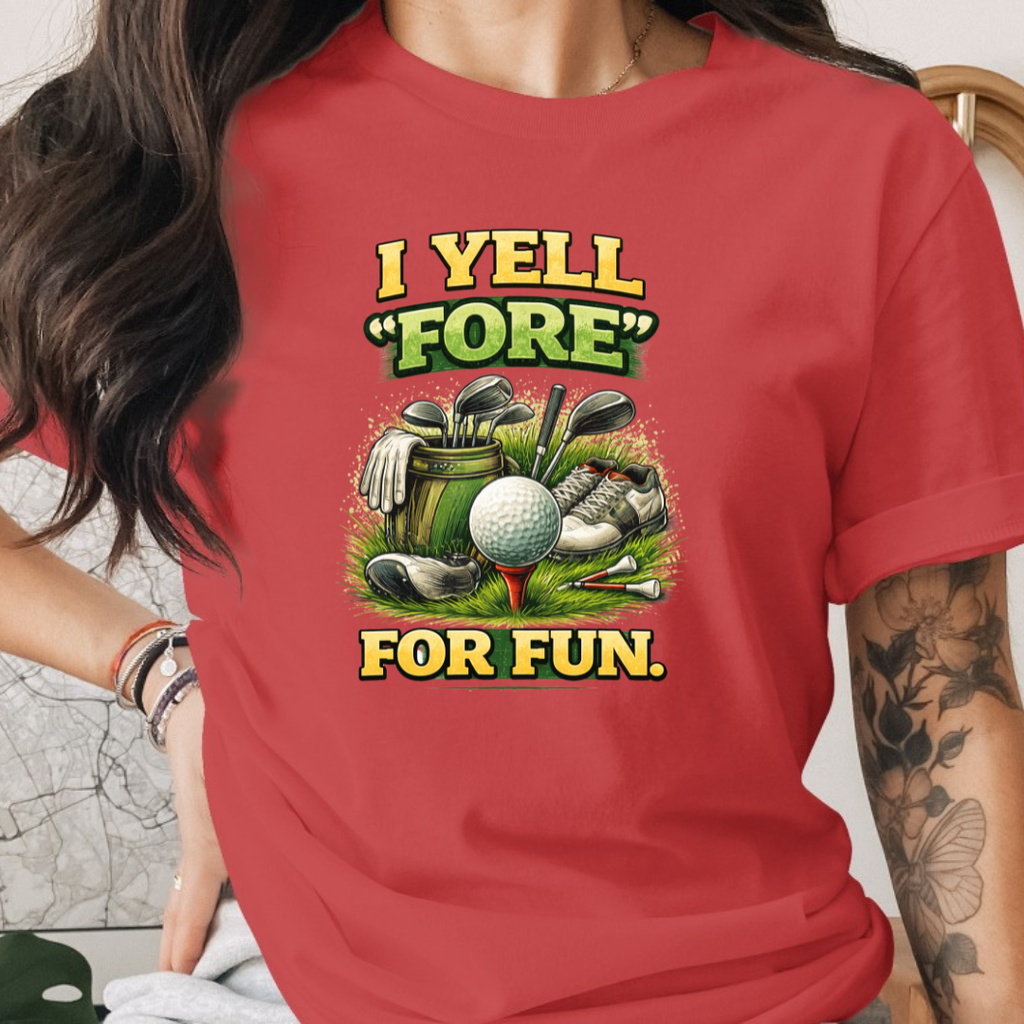 I Yell Fore For Fun Tee