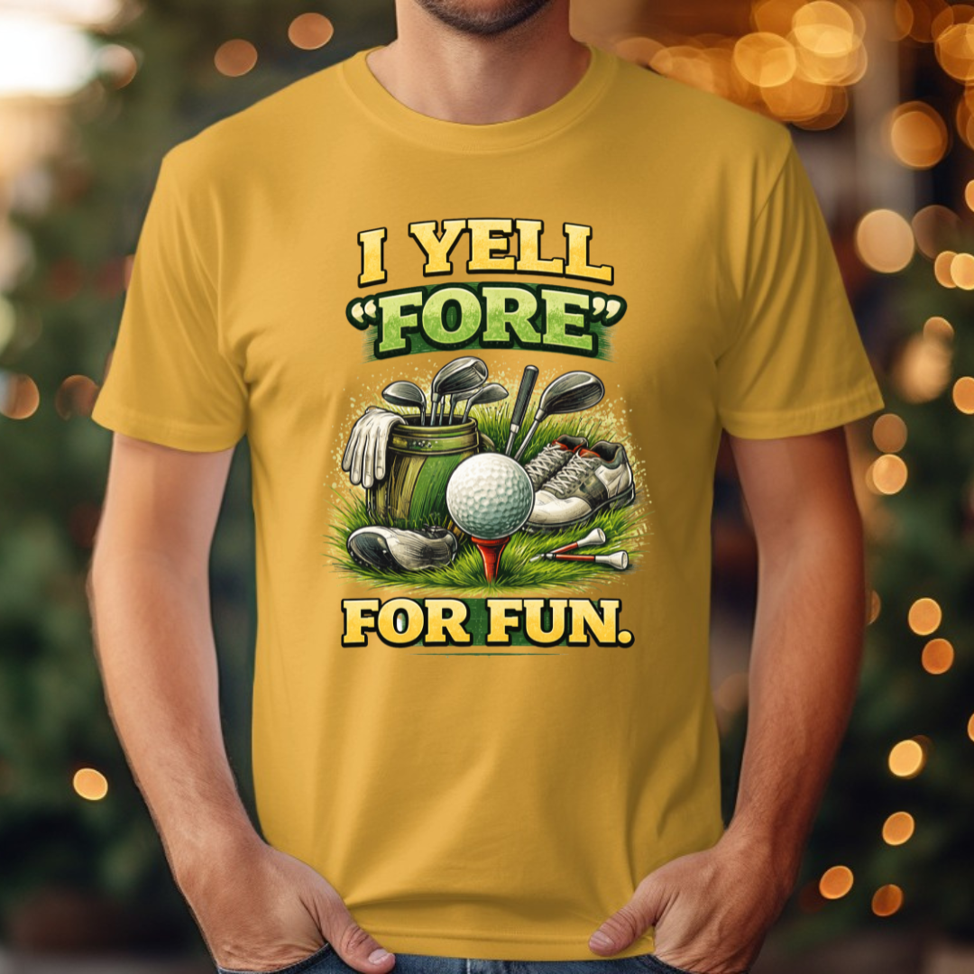 I Yell Fore For Fun Tee