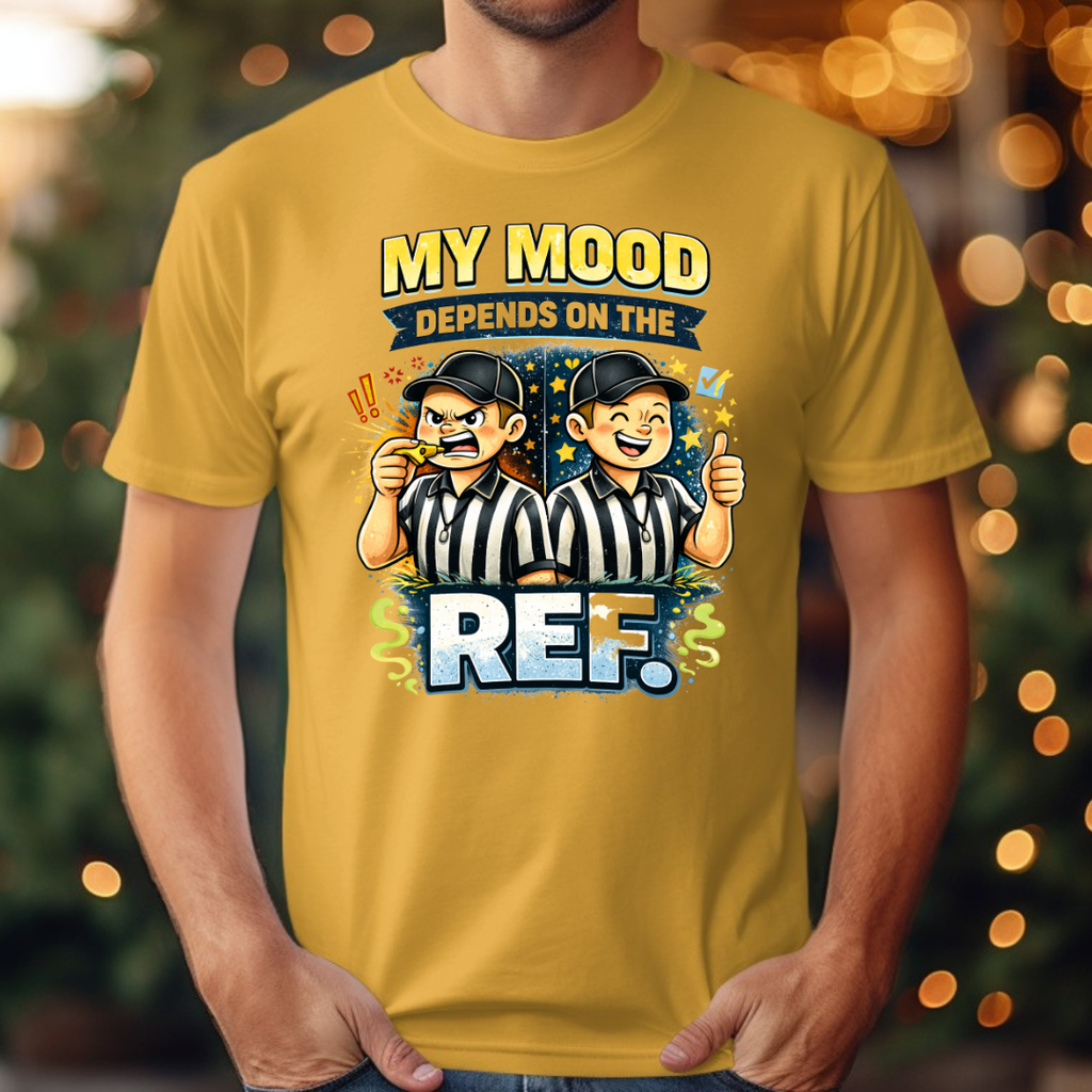 My Mood Depends On The Ref. Tee