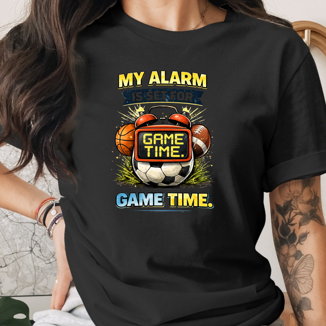 My Alarm is Set For Game Time Tee