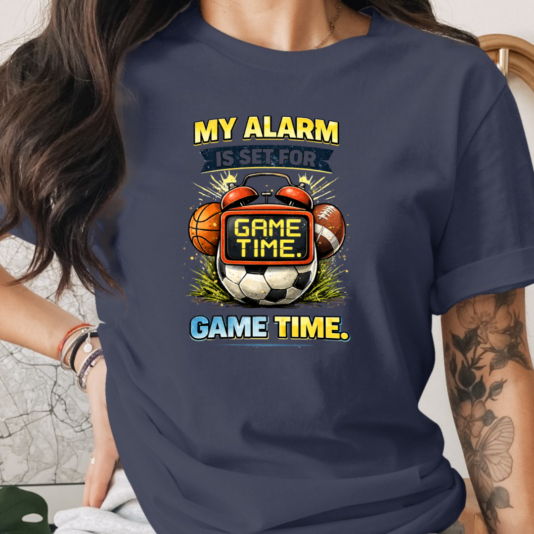 My Alarm is Set For Game Time Tee