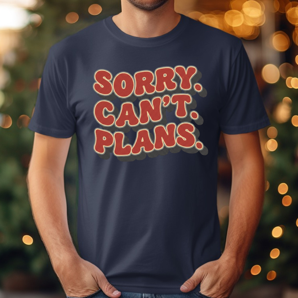 Sorry Can't Plans Tee