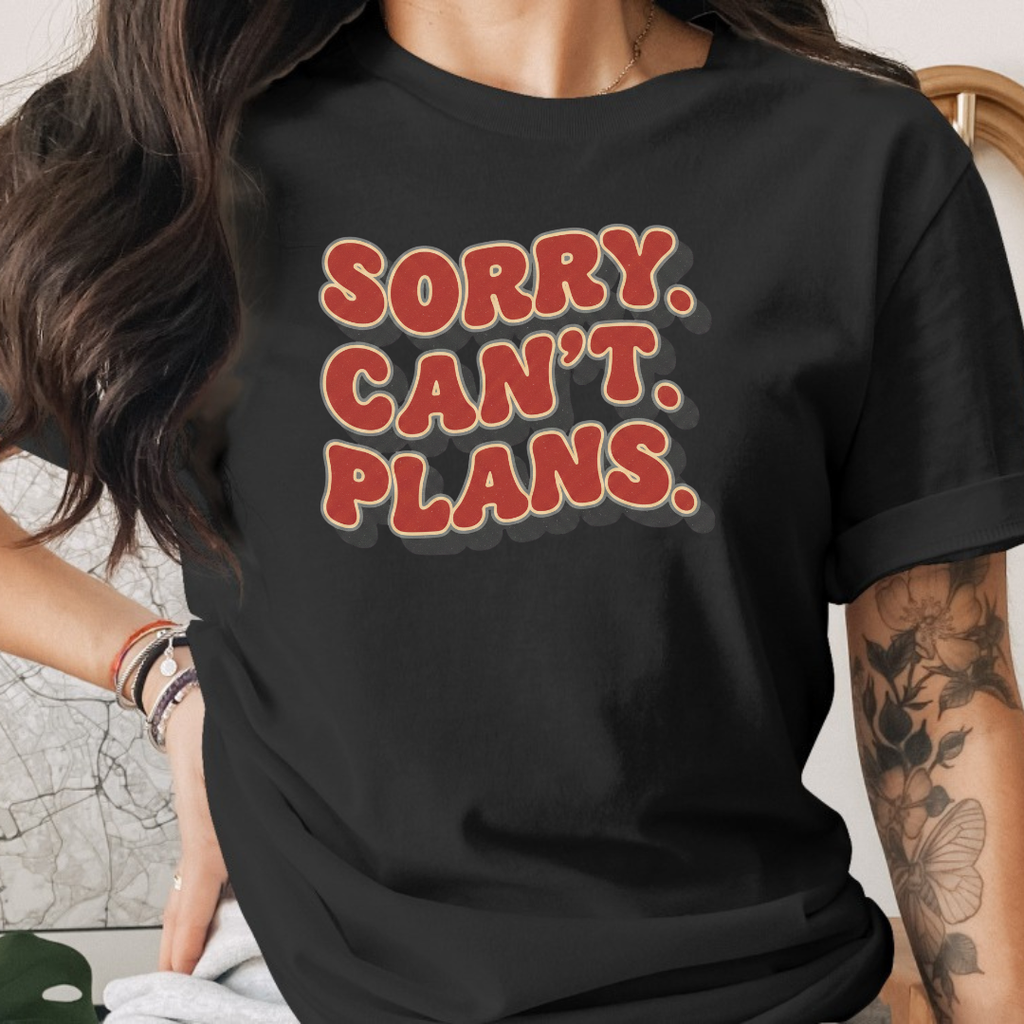 Sorry Can't Plans Tee