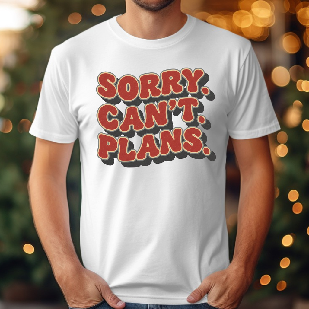 Sorry Can't Plans Tee