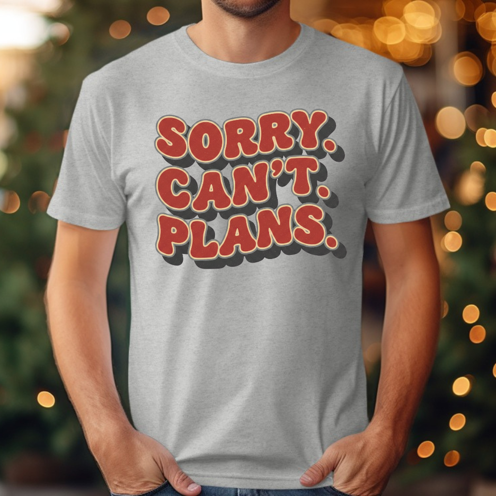 Sorry Can't Plans Tee