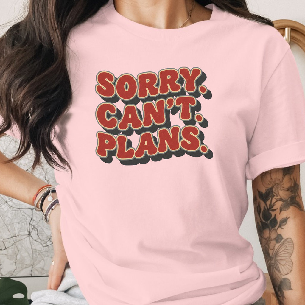 Sorry Can't Plans Tee