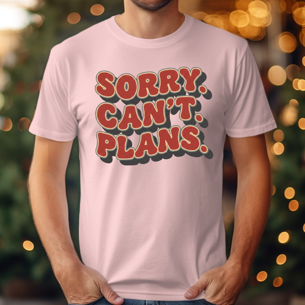 Sorry Can't Plans Tee