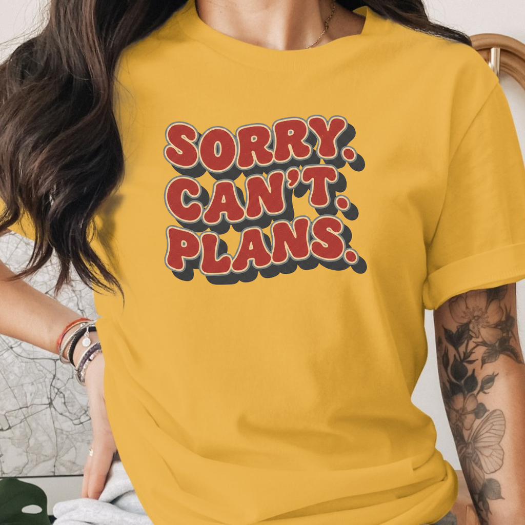 Sorry Can't Plans Tee