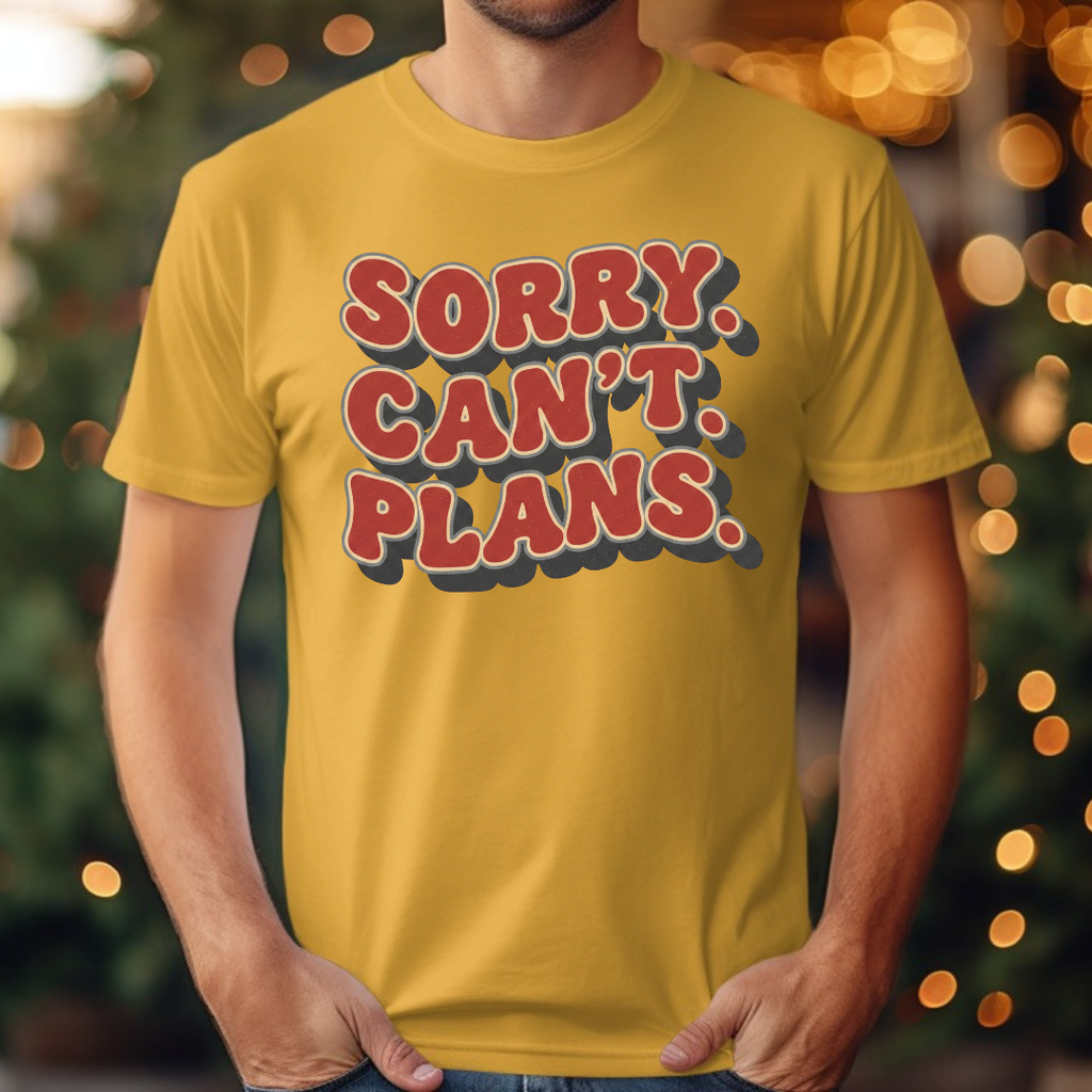 Sorry Can't Plans Tee